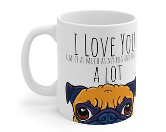 I love You Pug Mug