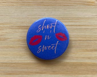 Handmade Sabrina Carpenter 'Short 'n' Sweet' pin badge