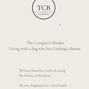 Puede incluir: Una p&aacute;gina de documento titulada The Caregiver's Binder, Living with a dog who has Cushing's disease. Presenta un logotipo circular con las letras TCB y el texto TheCaregiversBinder. La p&aacute;gina incluye texto sobre el cuidado de un Hovawart llamado Henry.