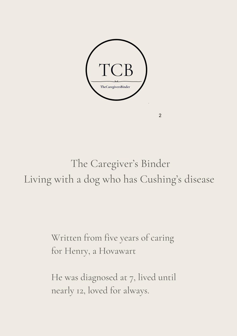 Puede incluir: Una p&aacute;gina de documento titulada The Caregiver's Binder, Living with a dog who has Cushing's disease. Presenta un logotipo circular con las letras TCB y el texto TheCaregiversBinder. La p&aacute;gina incluye texto sobre el cuidado de un Hovawart llamado Henry.