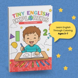 Puede incluir: Un libro blanco titulado Tiny English Explorers Numbers and shapes que muestra a un niño de dibujos animados coloreando en un libro en un escritorio. La portada incluye formas, números y lápices de colores, con un globo de texto amarillo que dice Learn English Through Coloring Ages 3-7.
