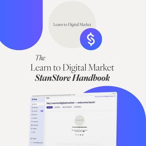 Könnte beinhalten: Ein digitales Marketing-Handbuch mit dem Titel The Learn to Digital Market StanStore Handbook, mit einem blauen Dollarzeichen-Symbol und einem Screenshot einer Stan Store-Dashboard-Oberfläche mit dem Text Hey Learntodigitalmarket - welcome back.