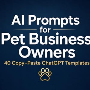 Könnte beinhalten: Eine dunkelblaue digitale Grafik mit weißem Text, der AI Prompts for Pet Business Owners lautet, gefolgt von dem goldenen Text 40 Copy-Paste ChatGPT Templates und einer goldenen Pfotenabdruck-Kontur, die unten mittig platziert ist.