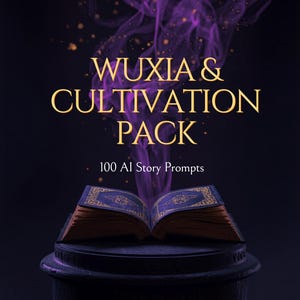 May include: An open book with dark blue covers and gold detailing sits on a dark pedestal. Above the book, purple smoke rises against a black background. The text reads WUXIA & CULTIVATION PACK, 100 AI Story Prompts, and AURAVEIL CREATIVE.