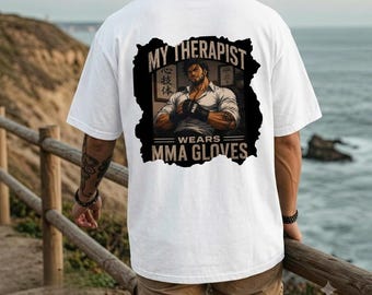 Mein Therapeut Trägt MMA Handschuhe Shirt, lustiges Kämpfer T-Shirt, Kampfsportbekleidung