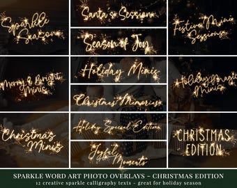 May include: A collection of twelve Christmas-themed photo overlays with sparkle calligraphy text. Phrases include "Sparkle Season", "Santa's Session", "Festive Minis Sessions", "Merry & Bright Minis", and "Christmas Edition". Great for holiday season.