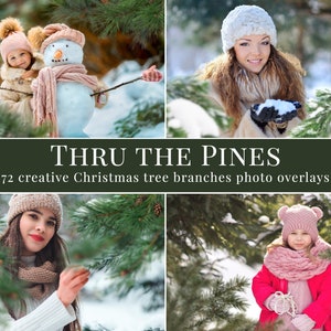 Peut inclure: Quatre images d'enfants en vêtements d'hiver, dont une fille avec un bonhomme de neige, une fille tenant une boule de neige, une fille avec une écharpe et un chapeau roses, et une fille avec un chapeau et un manteau roses. Les images sont superposées à une bannière verte qui indique "Thru the Pines" et "72 superpositions de photos créatives de branches d'arbre de Noël".
