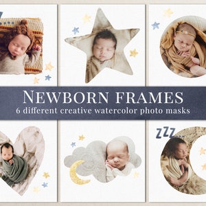 Op de afbeelding: Zes aquarel fotolijsten met verschillende vormen, waaronder een hart, een ster, een wolk, een maan en een cirkel. Elk frame toont een slapende baby en sterren. De tekst "NEWBORN FRAMES" en "6 verschillende creatieve aquarel foto maskers" wordt onder de frames weergegeven.