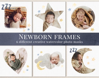 May include: Six watercolor photo frames with different shapes, including a heart, star, cloud, moon, and circle. Each frame features a sleeping baby and stars. The text "NEWBORN FRAMES" and "6 different creative watercolor photo masks" is displayed below the frames.