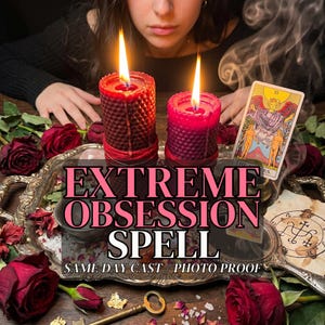 Extreme Obsession Love Spell, Target Mind Binding, Compel Intense Thoughts, Same Day Cast