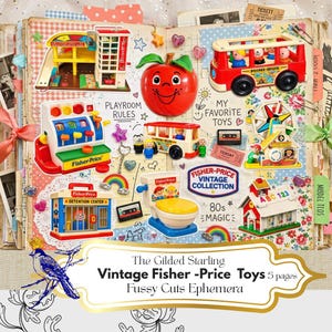 May include: A collection of vintage Fisher-Price toy cutouts arranged on a scrapbook page. Items include a parking garage, a red apple container, a mini-bus, a cash register, a schoolhouse, a toilet, and a detention center, alongside text labels.