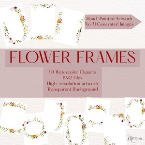 Pode incluir: Uma coleção de 10 molduras de flores em aquarela no formato PNG com fundos transparentes. O texto diz: Hand-Painted Artwork No AI Generated Images, FLOWER FRAMES, 10 Watercolor Cliparts PNG Files, High-resolution artwork, Transparent Background.