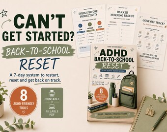 May include: A 7-day ADHD back-to-school reset system featuring a printable and fillable PDF guide. The cover displays a green backpack, a water bottle, and a pen holder. Three additional pages show checklists for energy, morning routines, and getting back on track.