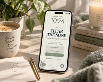 May include: A smartphone displaying a digital interface with the text CLEAR THE NOISE, A calmer mind gets more done, and WHAT CAN YOU SET ASIDE RIGHT NOW? The screen features buttons for NOTIFICATIONS, DISTRACTIONS, and EXTRA TABS in a soft palette.