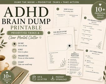 May include: An ADHD brain dump printable set featuring multiple pages with task management sections, including The Brain Dump, Sort It Out, The Priority Filter, and Just Three Things. The design uses dark green text on a light beige background.