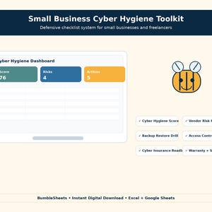 May include: A digital Small Business Cyber Hygiene Toolkit dashboard featuring a Cyber Hygiene Score of 76, a Risks count of 4, and 5 Actions. Includes a bee icon and a checklist with items like Vendor Risk Radar and Backup Restore Drill.