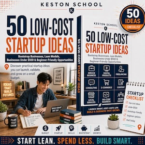 Peut inclure: Un livre intitulé 50 Low-Cost Startup Ideas par Keston School, avec une couverture bleu foncé et blanche et du texte orange. Le livre est présenté avec une liste de contrôle, un ordinateur portable, une tasse Plan Test Grow et des livres.