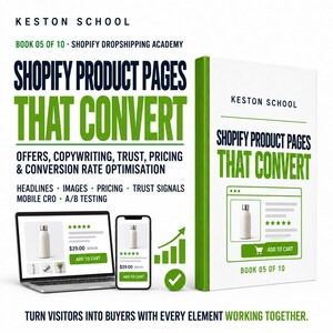 May include: A book titled Keston School Shopify Product Pages That Convert, Book 05 of 10, alongside a laptop and smartphone displaying e-commerce product pages. The design features green and dark blue text, a growth chart icon, and a checkmark.