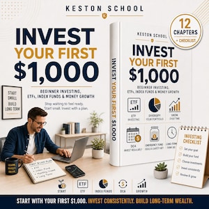 May include: A book titled Invest Your First $1,000 by Keston School, featuring a white cover with blue and gold text, icons for ETFs and index funds, and a 12 chapters plus checklist badge. The book is displayed alongside an investing checklist.