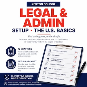Könnte beinhalten: Eine Keston School Infografik mit dem Titel Legal & Admin Setup - The U.S. Basics. Sie zeigt eine Checkliste auf einem Klemmbrett mit Punkten wie Choose a Structure, Get an EIN und Sales Tax Basics, sowie einen Stift und erklärenden Text.