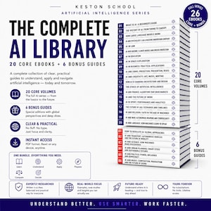 Puede incluir: Una colección digital titulada The Complete AI Library de Keston School, que incluye 20 libros electrónicos principales y 6 guías adicionales. La pila de libros blancos muestra títulos como What is AI, AI in Law y AI in Business, con etiquetas azules y rojas.