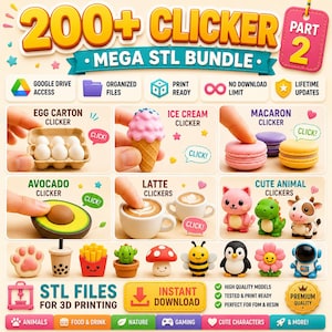 May include: A digital advertisement for a 200+ Clicker Mega STL Bundle Part 2, featuring 3D printable models of egg cartons, ice cream, macarons, avocados, lattes, and various cute animals, food, and nature items for FDM and resin printing.