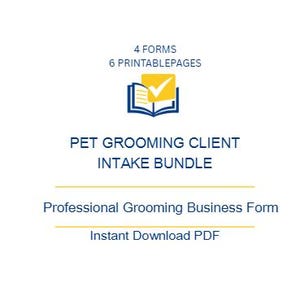 May include: A digital document titled PET GROOMING CLIENT INTAKE BUNDLE, featuring 4 forms and 6 printable pages. The graphic includes an open book icon with a yellow checkmark. Text includes Professional Grooming Business Form and Instant Download PDF.
