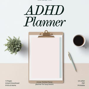 May include: A clipboard with a blank light pink sheet of paper, a pen, a small potted plant, and a cup of black coffee. Text reads: Brain Dump Prints, ADHD Planner, 10 Pages, Instant Download, Print at Home, A low-friction focus planner for busy brains, US Letter, PDF, Printable.