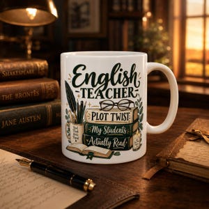 May include: A white ceramic mug featuring the text English Teacher in dark green script. The design includes a stack of three books labeled Plot Twist, My Students, and Actually Read, topped with glasses, a quill, and an open book illustration.