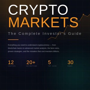 May include: A dark-themed digital guide titled Crypto Markets: The Complete Investor's Guide, 2026 Edition. The cover features a gold line graph, cryptocurrency ticker symbols, and text detailing 12 chapters, 20+ definitions, 5 top coins, and 30 pages.