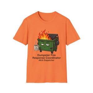 Dumpster Fire Response Coordinator Shirt, Funny Dispatcher Gift, Sarcastic Graphic Tee