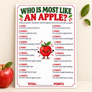 May include: A white game card titled Who Is Most Like An Apple? featuring a cartoon red apple character in the center. The card lists various point-based activities related to apples, with red and green text and a red border on a white background.