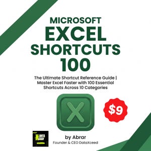 Peut inclure: Un guide de référence numérique intitulé Microsoft Excel Shortcuts 100, avec le sous-titre The Ultimate Shortcut Reference Guide | Master Excel Faster with 100 Essential Shortcuts Across 10 Categories, une icône Excel verte et le texte by Abrar Founder & CEO Dataxceed.