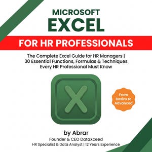 Peut inclure: Une couverture de livre blanche intitulée Microsoft Excel for HR Professionals. Elle présente une icône carrée verte avec un X, une barre horizontale rouge et du texte détaillant un guide pour les RH avec 30 fonctions et formules par Abrar.