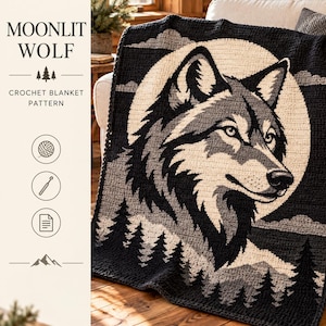 May include: A crochet blanket pattern titled MOONLIT WOLF featuring a large wolf head silhouette against a full moon, with pine trees at the base. The design uses black, gray, and cream yarn colors. Includes icons for yarn, a crochet hook, and paper.