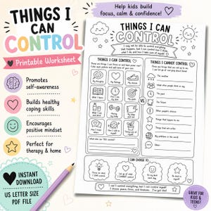 May include: A black and white printable worksheet titled Things I Can Control, featuring two columns for sorting thoughts and behaviors. The page includes line art icons, text prompts, and sections for writing, designed to help kids and teens organize their feelings.