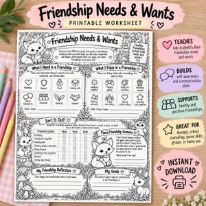 May include: A black and white printable worksheet titled Friendship Needs & Wants, featuring sections for identifying needs and wants in friendships, a sorting activity, a scenario, and reflection prompts, decorated with forest animal illustrations.