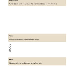 Puede incluir: Una hoja de trabajo Brain Dump blanca con texto marrón. Incluye tres secciones: Brain Dump para pensamientos, tareas y recordatorios; Tasks con cuatro casillas vacías para acciones; e Ideas para proyectos y cosas para explorar más tarde.