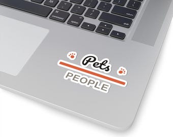 Pets People Vinyl Sticker (Kiss-Cut) – Durable, Glossy Finish
