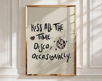Kiss All The Time Poster | Harry Styles Inspired Wall Art | Music Lyric Print | Minimalist Typography Decor | Aesthetic Bedroom Poster