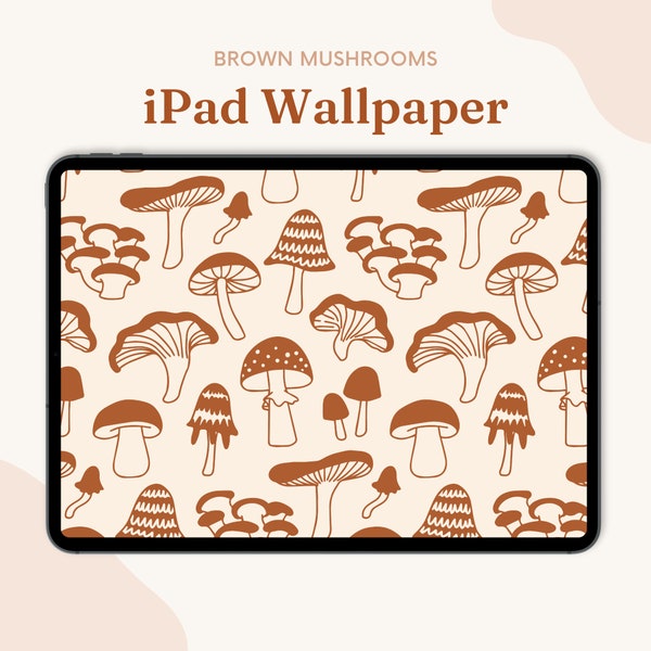 iPad Wallpaper | Mushroom Pattern | High res horizontal landscape aesthetic pattern cute cottagecore students brown