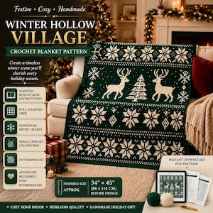 May include: A dark green and cream crochet blanket pattern titled Winter Hollow Village. The design features reindeer, pine trees, and snowflake motifs. The text indicates a finished size of 34 inches by 45 inches and includes written instructions, a charted grid, and individual motif charts for this PDF pattern.