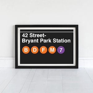 42 Street- Bryant Park Station - New York Subway Sign - Art Print