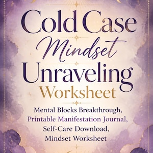 May include: A rectangular worksheet with a purple and cream watercolor background featuring a moon phase cycle at the top and a crescent moon at the bottom. The text reads: Cold Case Mindset Unraveling Worksheet, Mental Blocks Breakthrough, Printable Manifestation Journal, Self-Care Download, Mindset Worksheet.