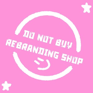 May include: A bright pink square graphic featuring a white circular border with the text DO NOT BUY REBRANDING SHOP in a distressed white font. A small white smiley face is centered below the text, and two white stars are in the corners.