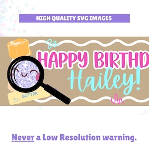 May include: A digital graphic featuring the text HAPPY BIRTHD Hailey! in pink and light blue. A black magnifying glass with a glittery face icon overlays a yellow butter stick labeled 4oz. BUTTER and a tan cube on a wavy brown background.