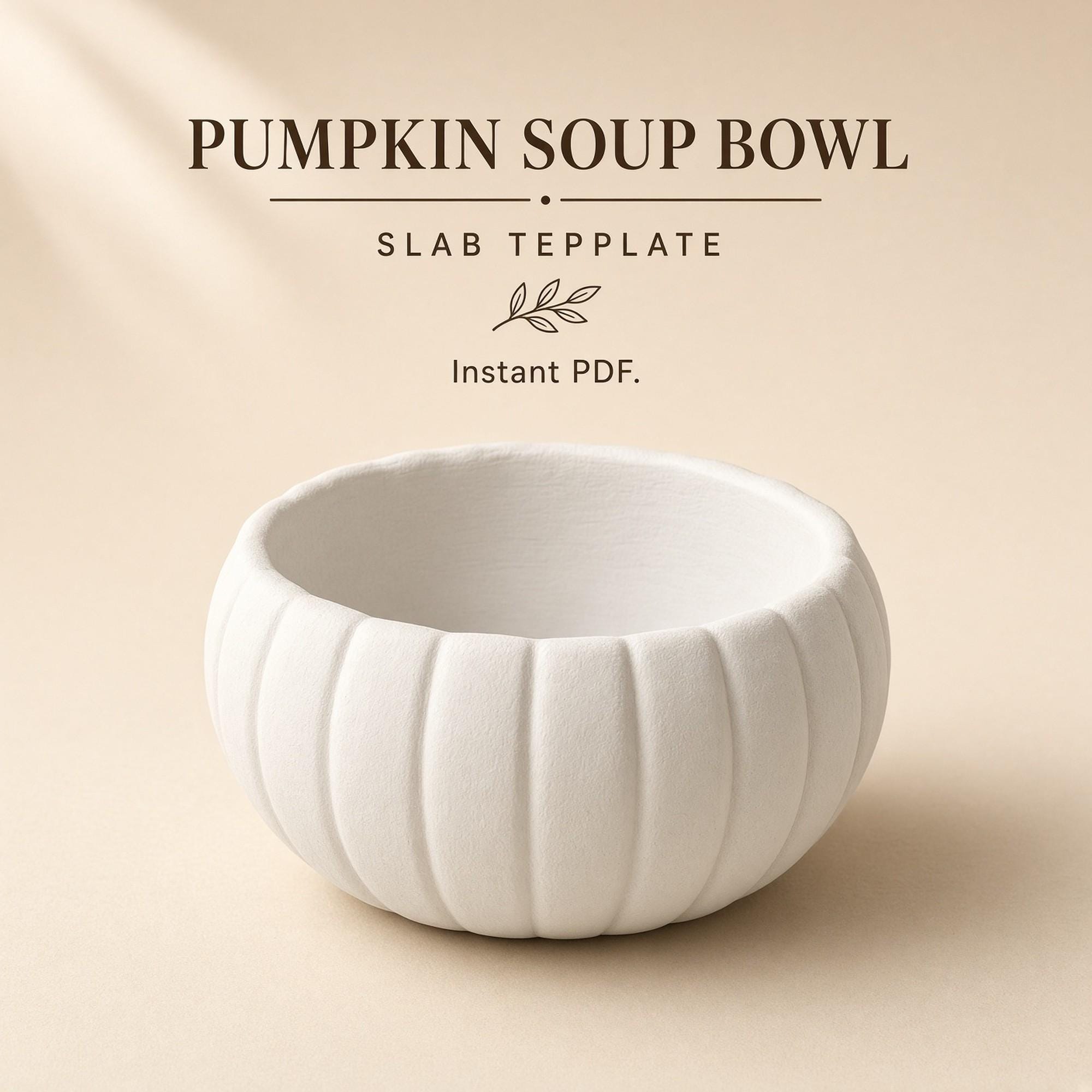 Pumpkin Soup Bowl Slab Template