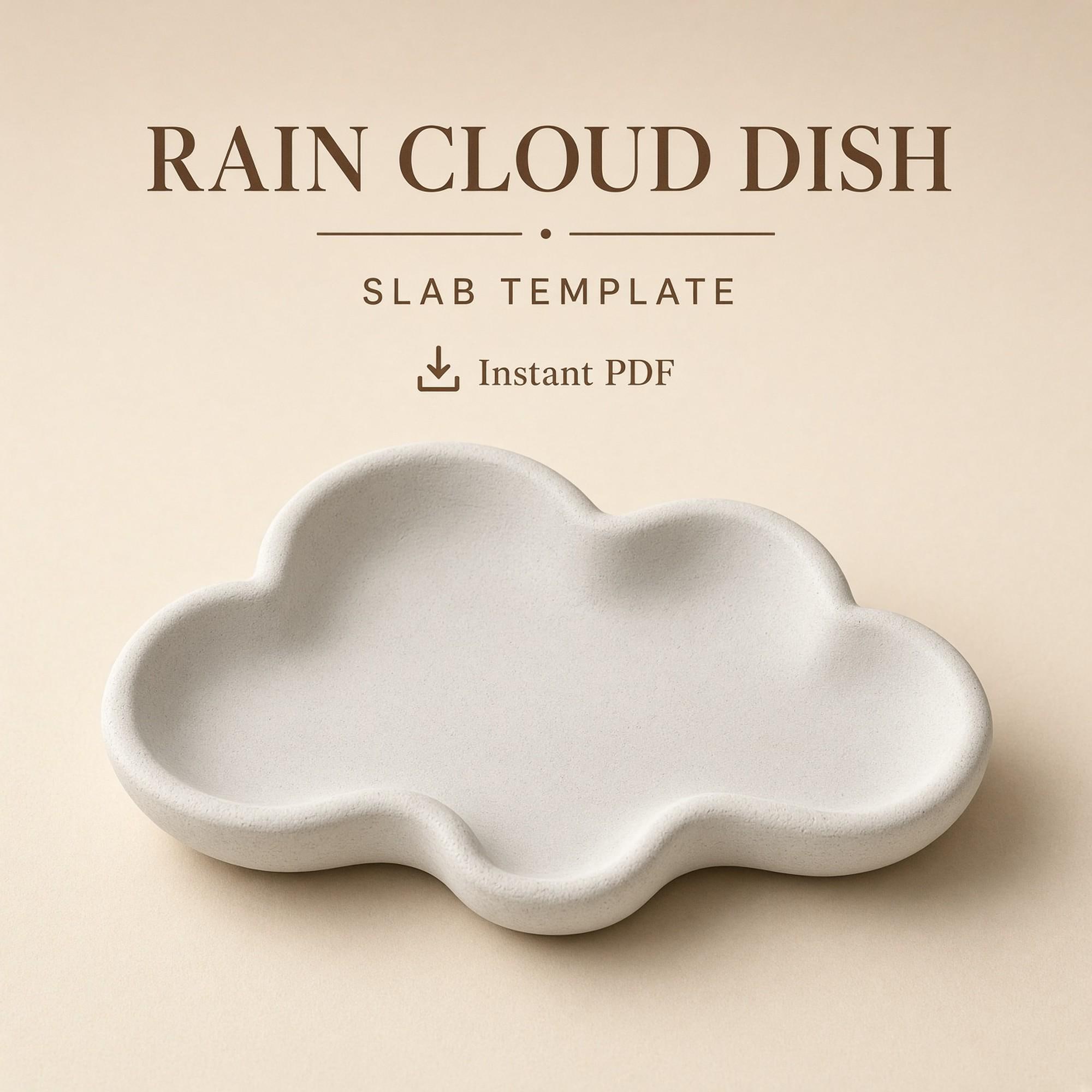 Rain Cloud Dish Slab Template