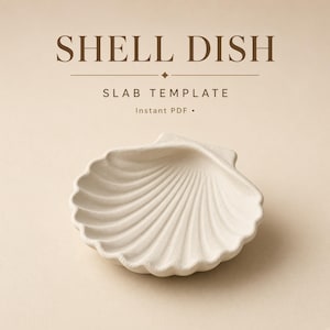 May include: A beige shell-shaped dish with a textured surface and scalloped edges. The text SHELL DISH SLAB TEMPLATE Instant PDF is displayed above the dish in dark brown lettering against a light beige background.