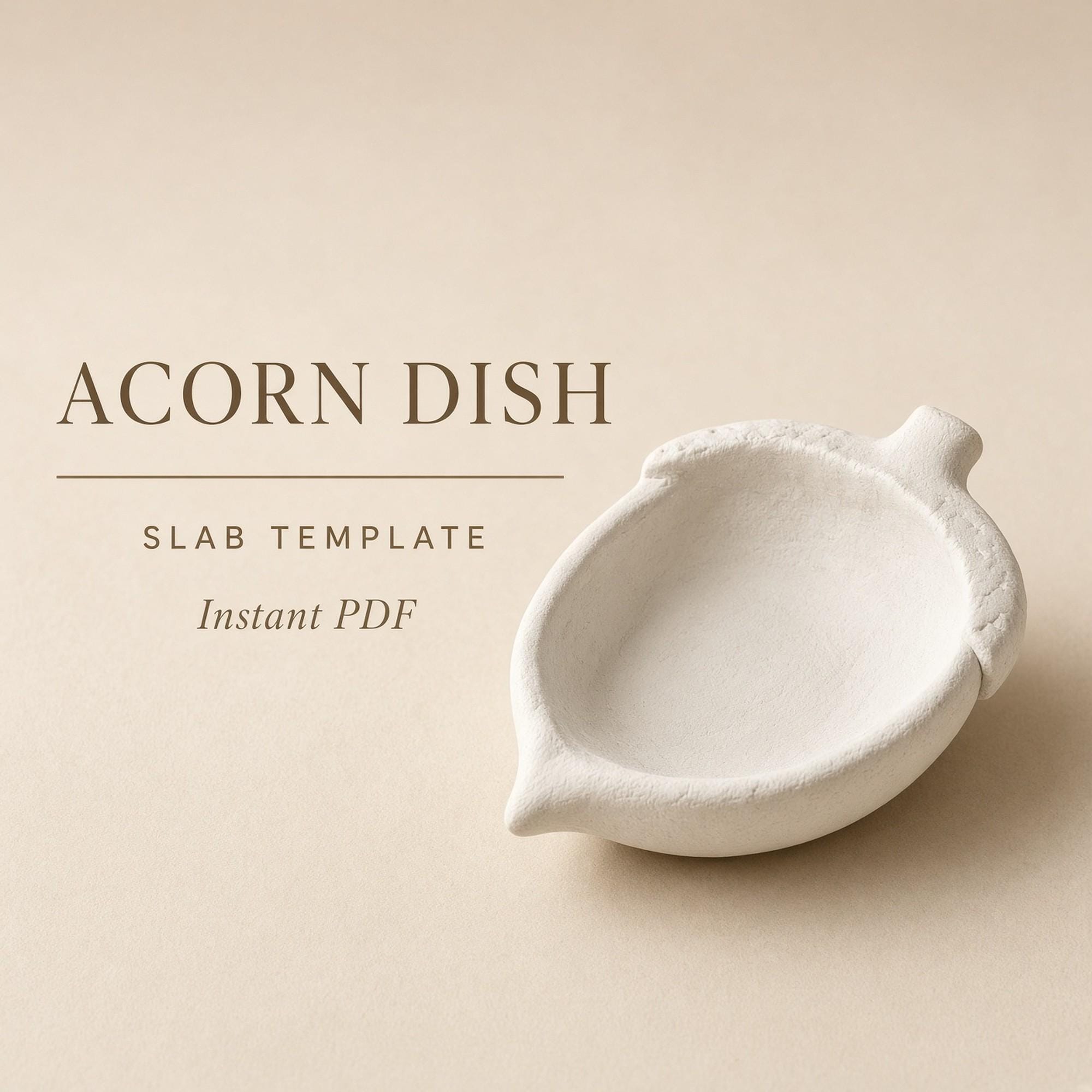 Acorn Dish Slab Template PDF